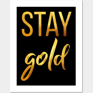 Stay Gold Posters and Art